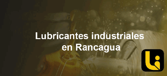 lubricantes industriales en rancagua